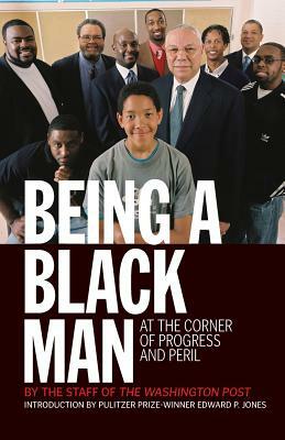 Being a Black Man: At the Corner of Progress and Peril by Kevin Merida