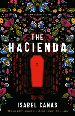 The Hacienda by Isabel Cañas