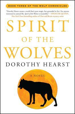 Spirit of the Wolves by Dorothy Hearst