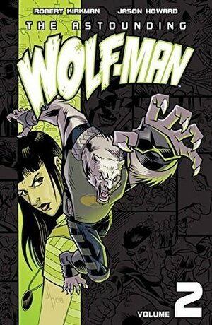 The Astounding Wolf-Man, Volume 2 by Jason Howard, Robert Kirkman, Ryan Ottley