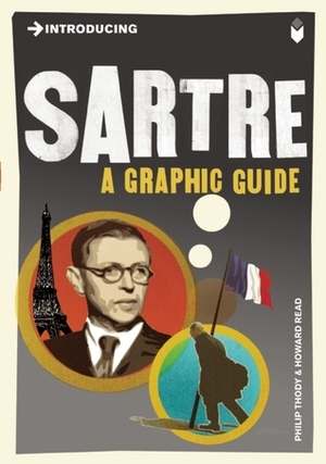 Introducing Sartre: A Graphic Guide by Howard Read, Philip Thody