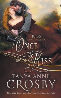 Once Upon a Kiss by Tanya Anne Crosby