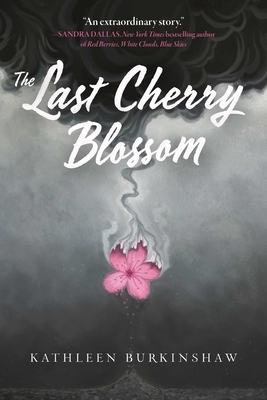 The Last Cherry Blossom by Kathleen Burkinshaw