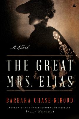 The Great Mrs. Elias by Barbara Chase-Riboud