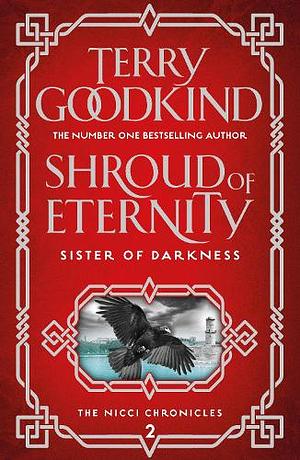 Shroud of Eternity by Terry Goodkind