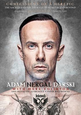 Confessions of a Heretic by Mark Eglinton, Adam Nergal Darski