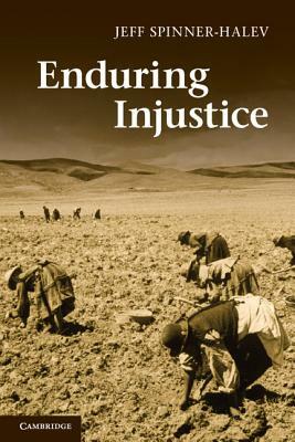 Enduring Injustice by Jeff Spinner-Halev