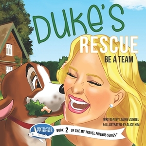 Duke's Rescue: Be a Team by Laurie Zundel