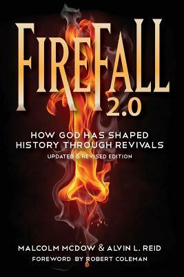 Firefall 2.0: How God Has Shaped History Through Revivals by Malcolm McDow, Ronnie Floyd
