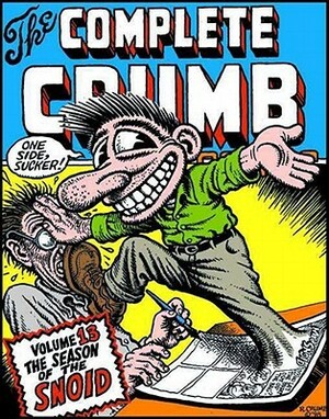The Complete Crumb Comics, Vol. 13: The Season of the Snoid by Robert Crumb