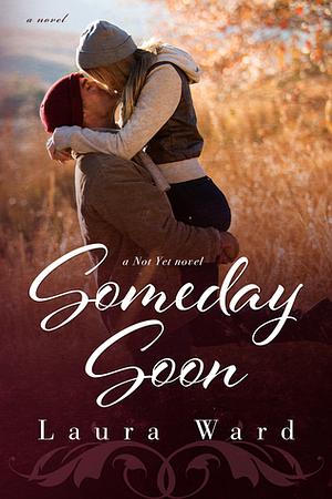 Someday Soon by Laura Ward