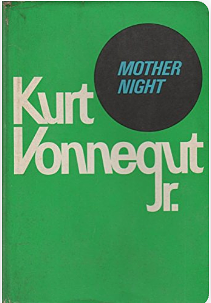 Mother Night by Kurt Vonnegut