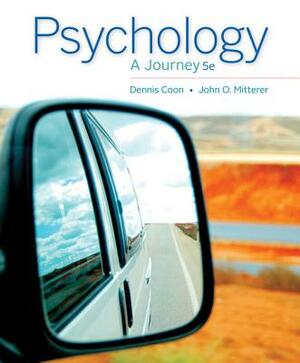 Psychology: A Journey by Dennis Coon, John O. Mitterer