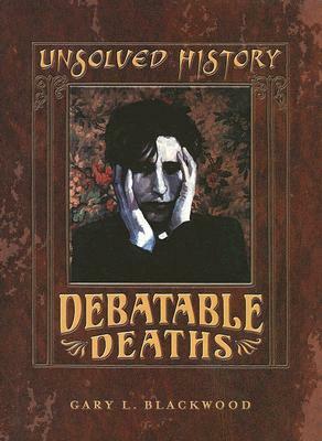 Debatable Deaths by Gary Blackwood