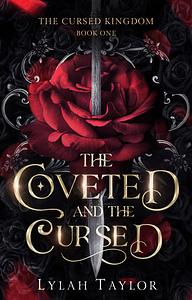 The Coveted and the Cursed by Lylah Taylor
