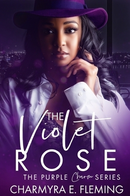 The Violet Rose by Charmyra E. Fleming