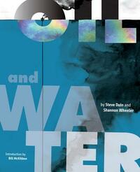Oil and Water by Steve Duin, Shannon Wheeler