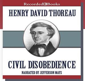 Civil Disobedience by Henry David Thoreau