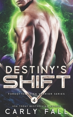 Destiny's Shift by Carly Fall