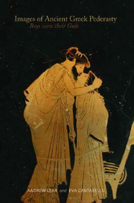 Images of Ancient Greek Pederasty by Andrew Lear, Eva Cantarella