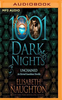 Unchained: An Eternal Guardians Novella - 1001 Dark Nights by Elisabeth Naughton