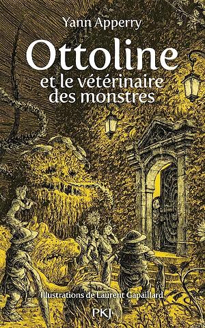 Ottoline et le Vétérinaire des Monstres  by Yann Apperry