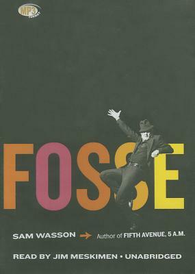 Fosse by Sam Wasson