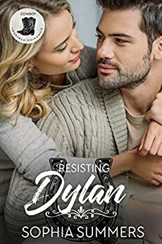 Resisting Dylan (Cowboy Inspired #2) by Sophia Summers