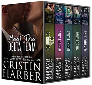 Delta: Meet the Team: A Sexy Contemporary Military Romance Box Set by Cristin Harber