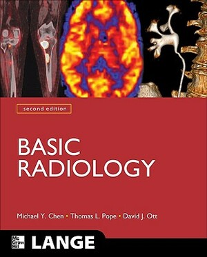 Basic Radiology by Thomas L. Pope, David J. Ott, Michael Y. M. Chen
