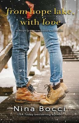 From Hope Lake, with Love: A Novella by Nina Bocci