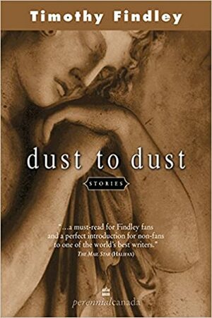 Dust To Dust by Timothy Findley