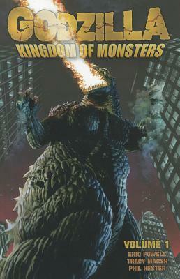 Godzilla: Kingdom of Monsters, Volume 1 by Eric Powell, Phil Hester, Tracy Marsh