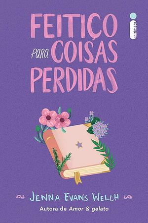 Feitiço para coisas perdidas by Jenna Evans Welch