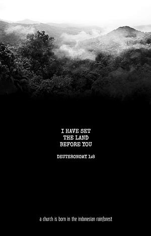 I have set the land before you by Glenn Myers, Stewart Dinnen