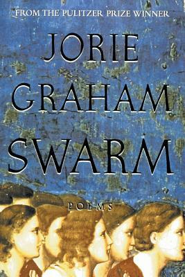 Swarm by Jorie Graham