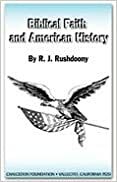 Biblical Faith and American History by Rousas John Rushdoony