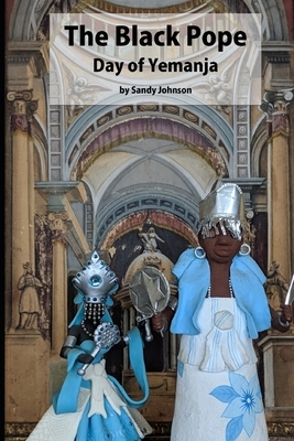 The Black Pope: Day of Yemanja by Sandy Johnson