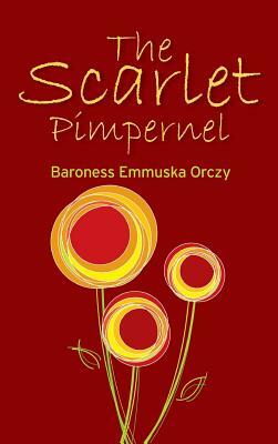 The Scarlet Pimpernel by Baroness Orczy