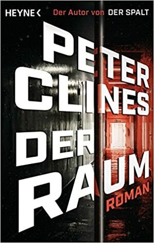 Der Raum by Peter Clines