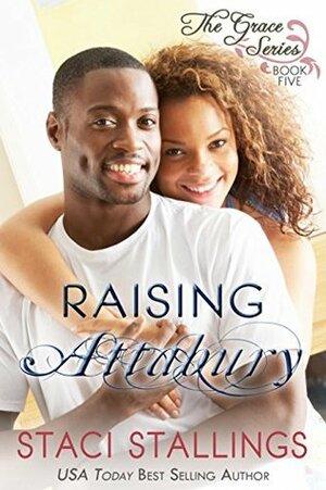 Raising Attabury by Staci Stallings