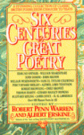 Six Centuries of Great Poetry: A Stunning Collection of Classic British Poems from Chaucer to Yeats by Robert Penn Warren, Albert Erskine