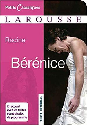 Bérénice by Jean Racine