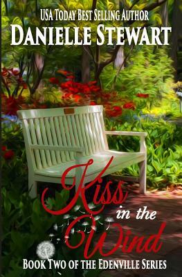 Kiss in the Wind by Danielle Stewart