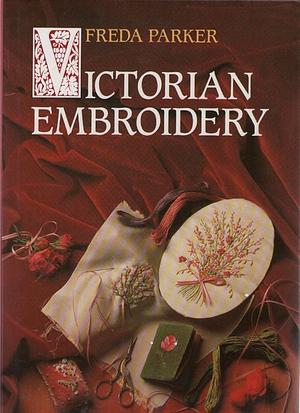 Victorian Embroidery by Freda Parker