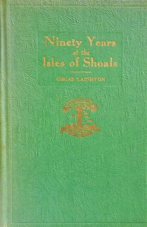 Ninety Years on the Isles of Shoals by Oscar Laighton