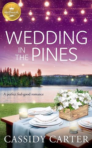 Wedding in the Pines by Cassidy Carter