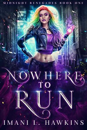 Nowhere To Run by Imani L Hawkins, Imani L. Hawkins