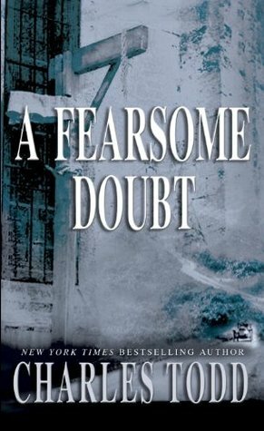 A Fearsome Doubt by Charles Todd