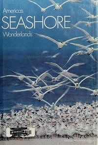 America's Seashore Wonderlands by Cynthia Russ Ramsay, Suzanne Venino, Tom Melham, H. Robert Morrison, Wheeler J. North